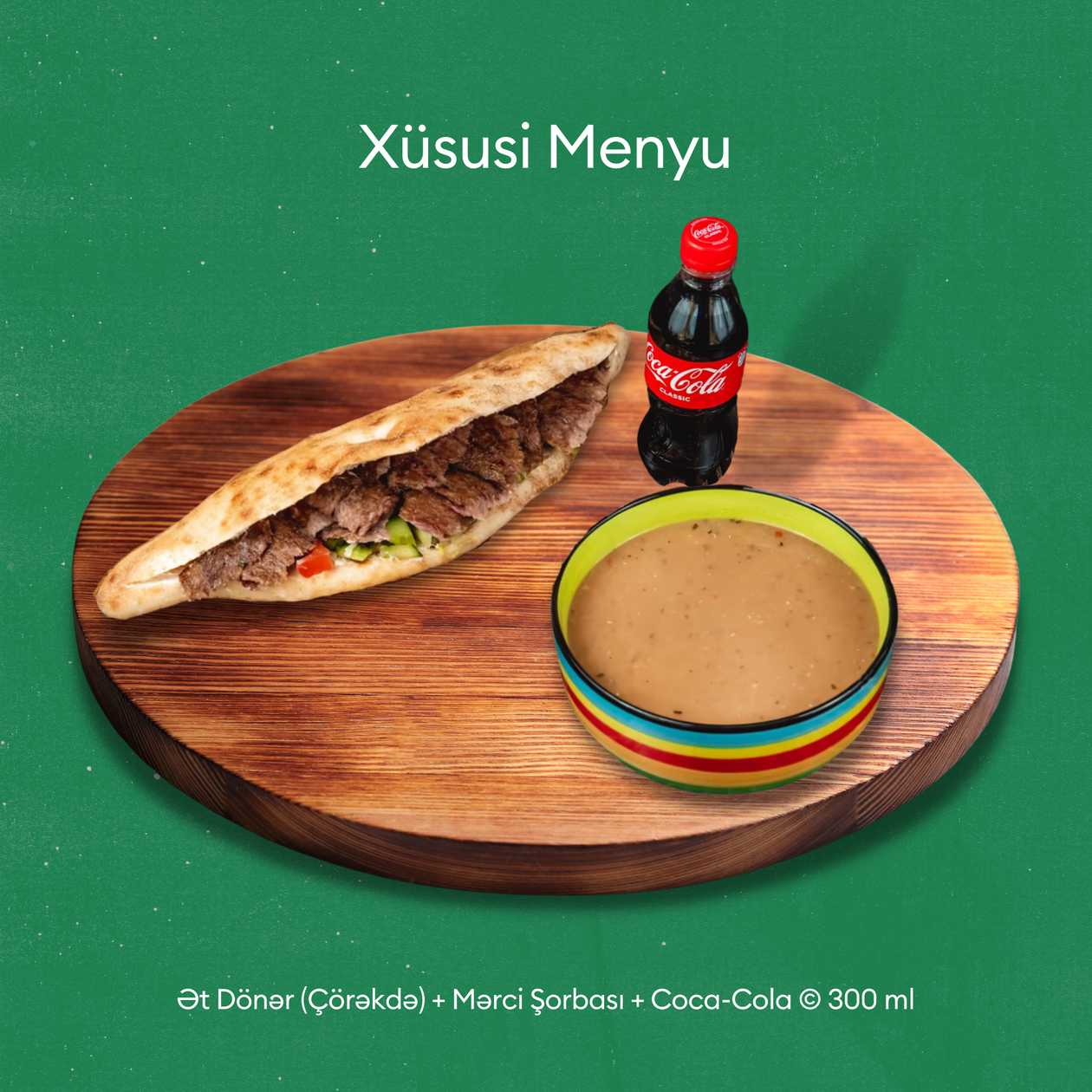 Ət Dönəri Çörəkdə + Mərci Şorbası + Coca Cola © 300 ml
