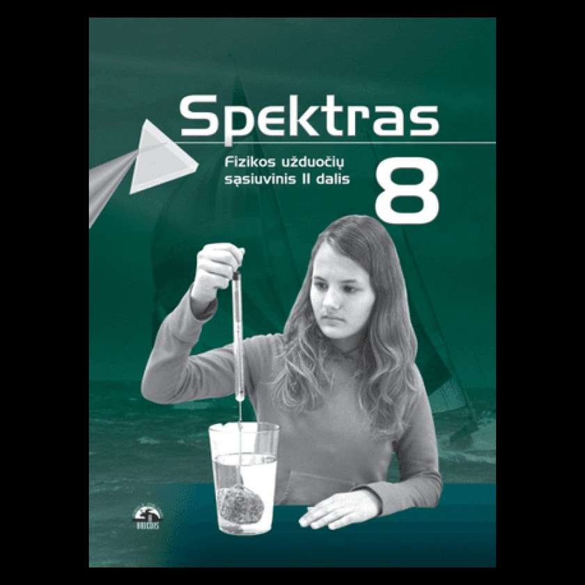 Spektras. Fizikos užduočių sąs. 8 kl. II dalis