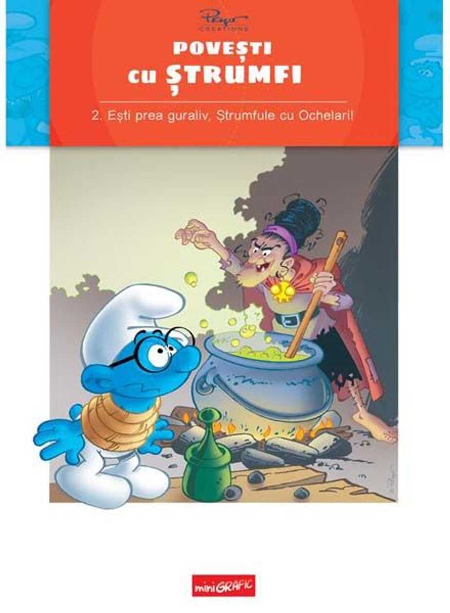 Povesti Cu Strumfi. Esti Prea Guraliv