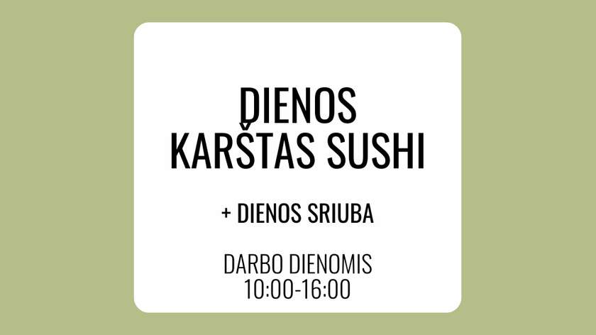 Karštas sushi su krabų lazdelėmis + dienos sriuba
