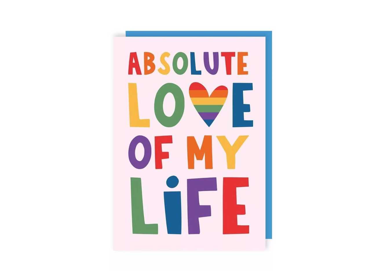 Absolute Love Of My Life Card